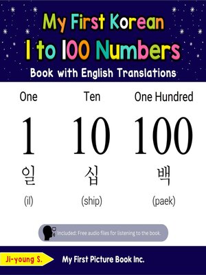 cover image of My First Korean 1 to 100 Numbers Book with English Translations